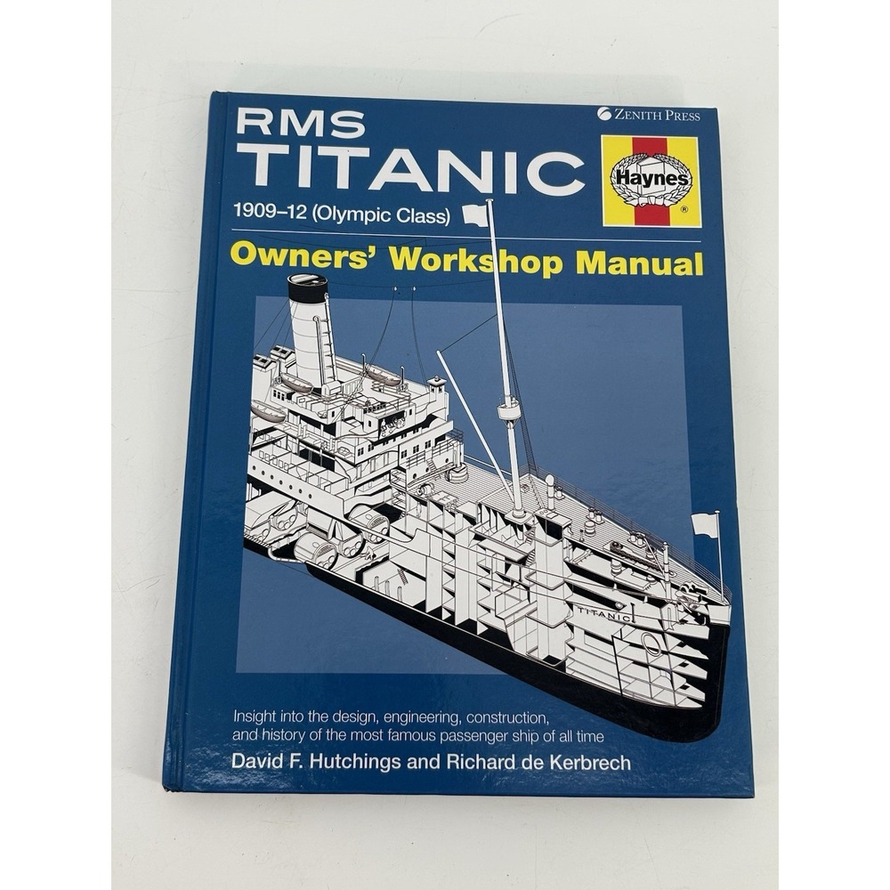 RMS Titanic Manual: 1909-1912 Olympic Class (HAYNES OWNERS By David Hutchings